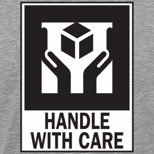 Handle with Care, zerbrechlich - Männer Premium T-Shirt