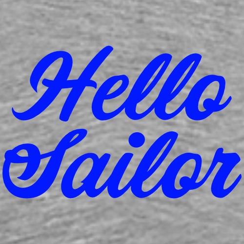 Hello Sailor - Premium-T-shirt herr
