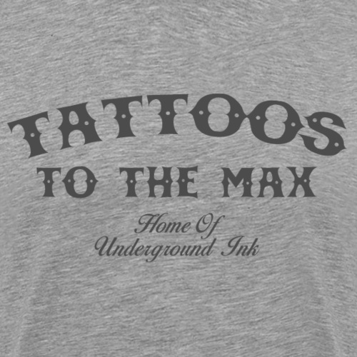 Tattoos to the Max - Home of Underground Ink tttm - Männer Premium T-Shirt