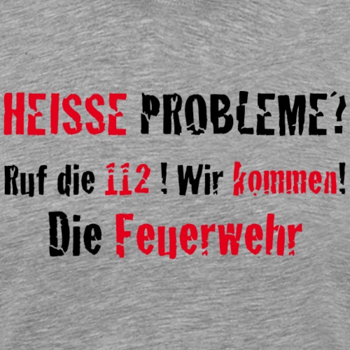 Hot problems - Männer Premium T-Shirt