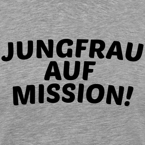 Jungfrau auf Mission - Männer Premium T-Shirt