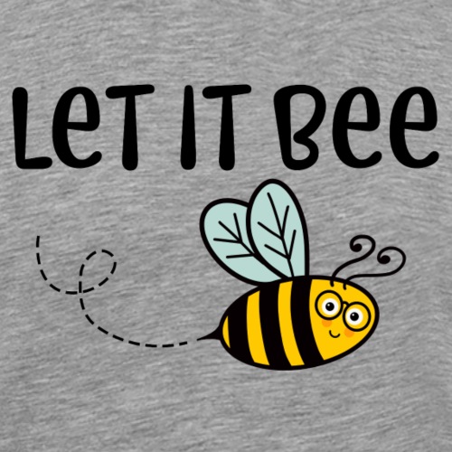 Let it Bee - Männer Premium T-Shirt