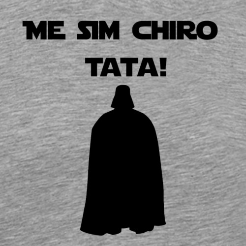 Me sim chiro Tata! (schwarz) - Männer Premium T-Shirt