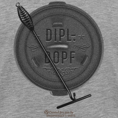 Dutch Oven Spruch Dipl.-Dopf - Männer Premium T-Shirt