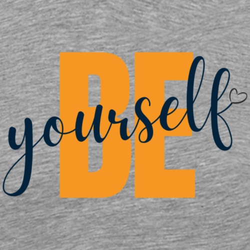 Be yourself - Männer Premium T-Shirt
