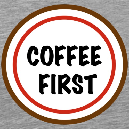 COFFEE FIRST - Mannen Premium T-shirt