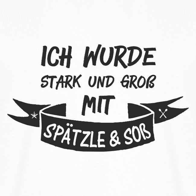 SPÄTZLE & SOß