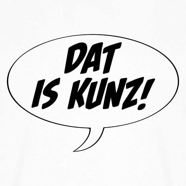 Dat is Kunz!