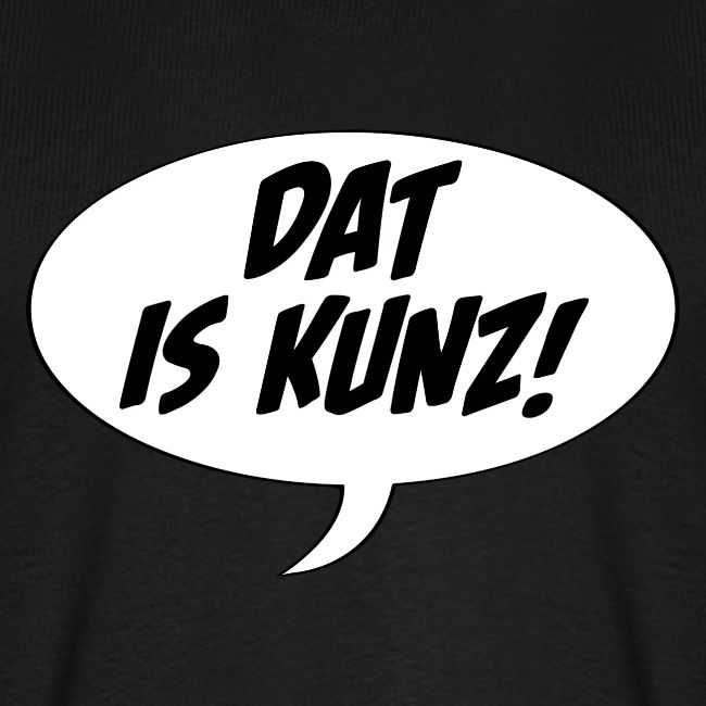 Dat is Kunz!
