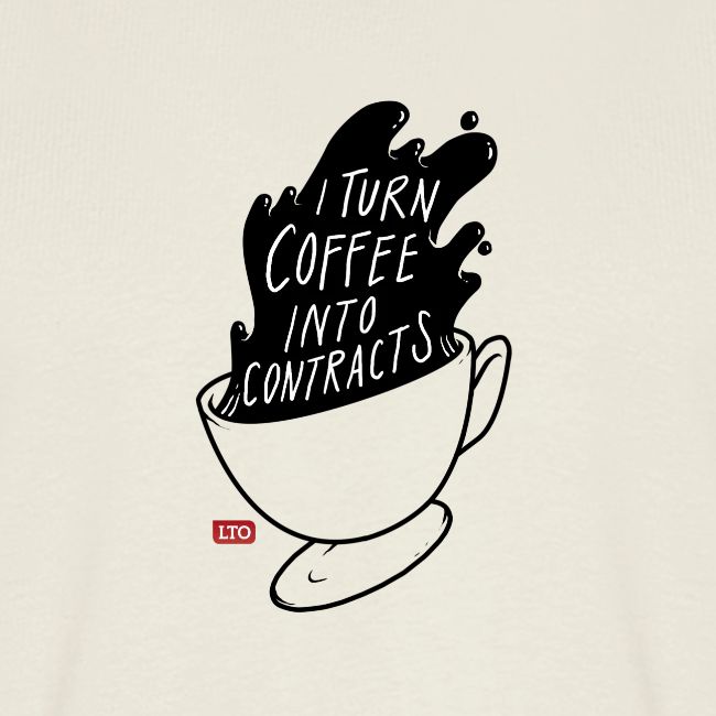 I turn coffee into contracts