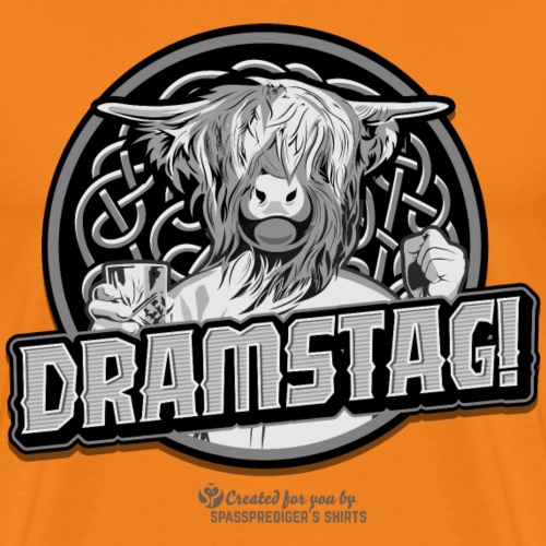 Whisky T-Shirt Spruch Dramstag - Männer Premium T-Shirt