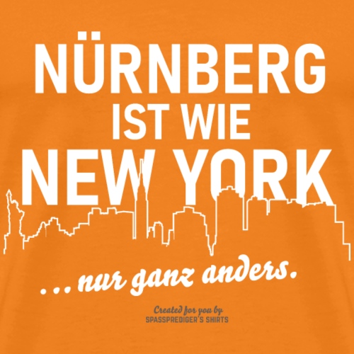 Nürnberg ist wie New York - Männer Premium T-Shirt