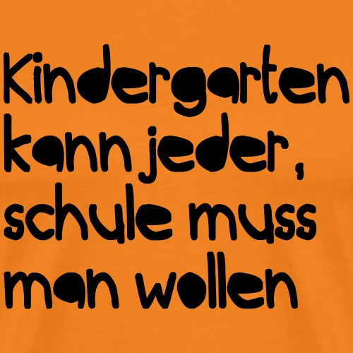 Kindergarten (Spruch) - Männer Premium T-Shirt