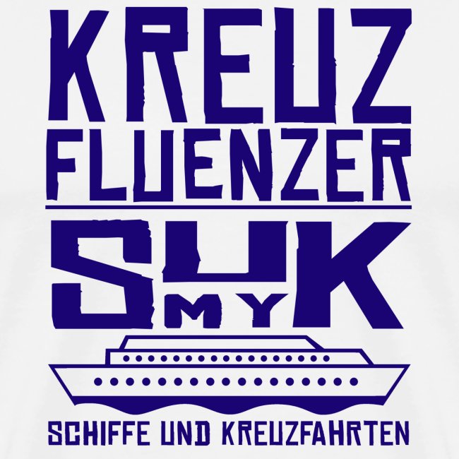 Kreuzfluenzer - SuK my Ship