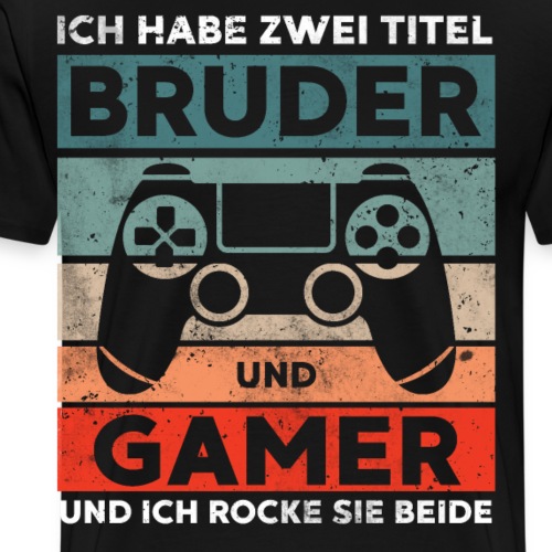 Ich habe zwei Titel Bruder und Gamer - Männer Premium T-Shirt