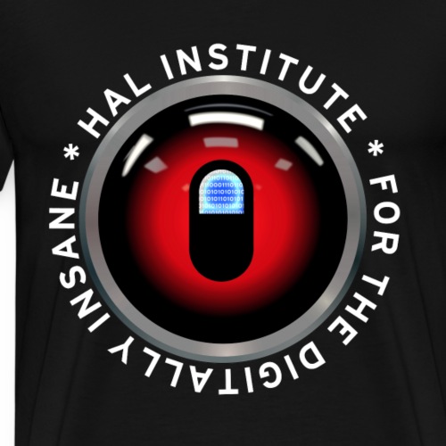 Hal Institute for the digitally insane - Camiseta premium hombre