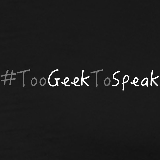 Hashtag Too Geek To Speak