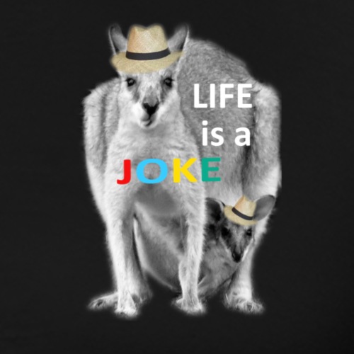 LIFE is a JOKE = Weltforscher - Männer Premium T-Shirt