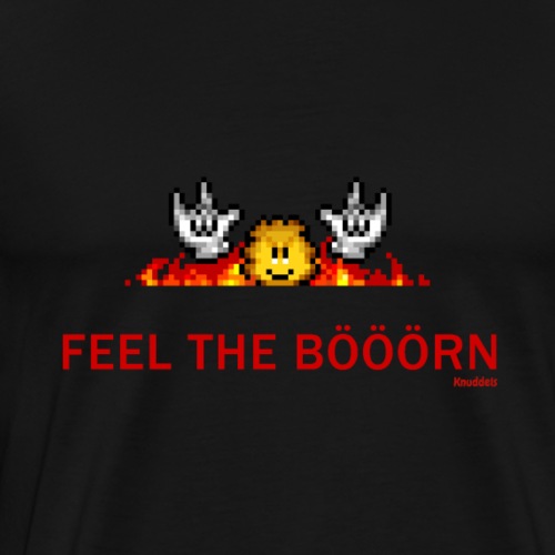 Feel The Boern - Männer Premium T-Shirt