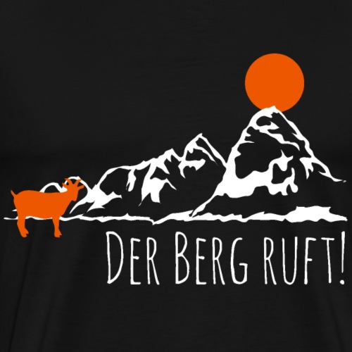 Der Berg ruft! - Männer Premium T-Shirt