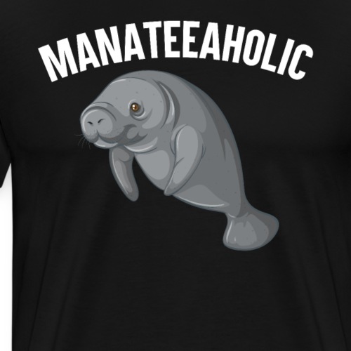 Manateeaholic Seekuh Meerestiere Zoologe Manatee - Männer Premium T-Shirt
