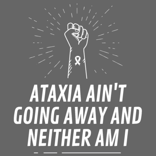 Ataxia går ikke bort - Premium T-skjorte for menn