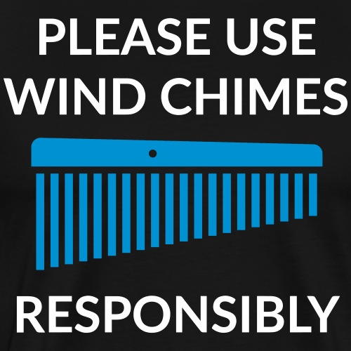 Use Chimes Responsibly