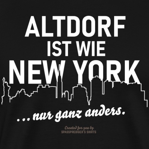 Altdorf ist wie New York - Männer Premium T-Shirt