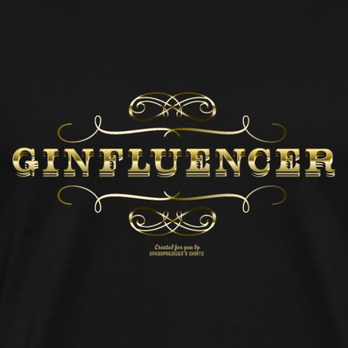 Gin Design lustiger Spruch Ginfluencer Gold - Männer Premium T-Shirt