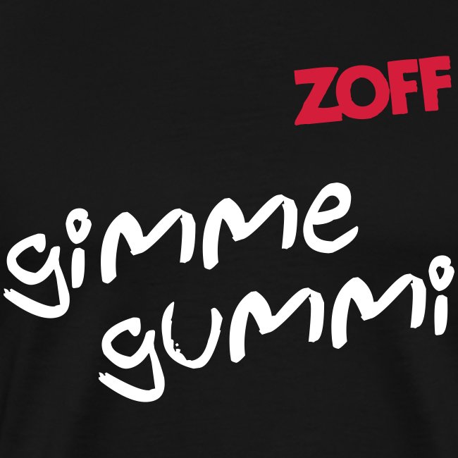 ZOFF "gimme gummi"