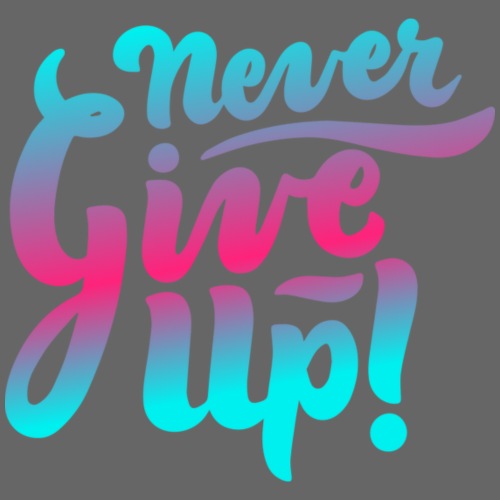 never give up - Camiseta premium hombre