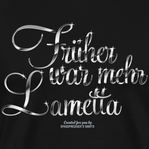 Früher war mehr Lametta - Männer Premium T-Shirt