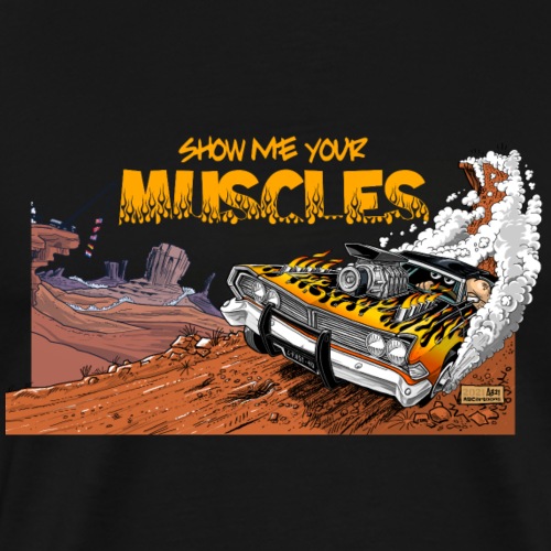 show me your muscles - Mannen Premium T-shirt