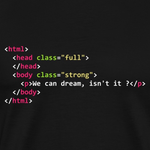 HTML dream - T-shirt Premium Homme