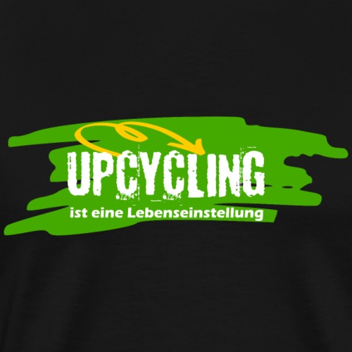 upcycling ist eine lebenseinstellung - Männer Premium T-Shirt