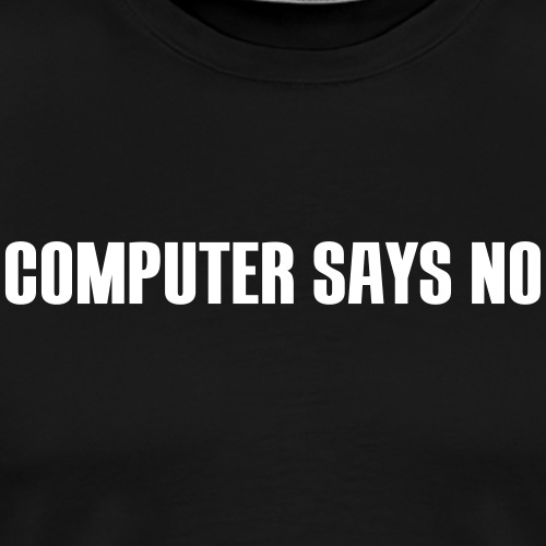 Computer says no - Premium T-skjorte for menn