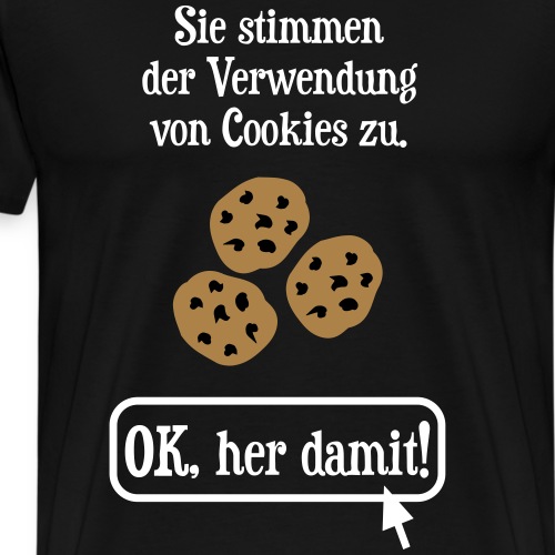Cookie Hinweis Internet Nerd Spruch - Männer Premium T-Shirt