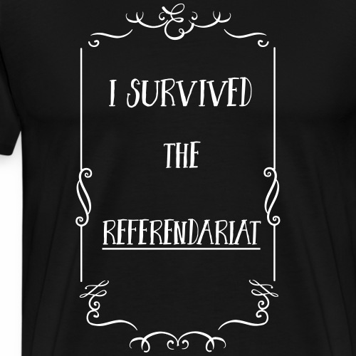 I survived the Referendariat - Männer Premium T-Shirt