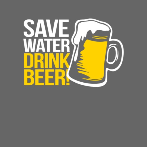 Save Water Drink Beer - Männer Premium T-Shirt