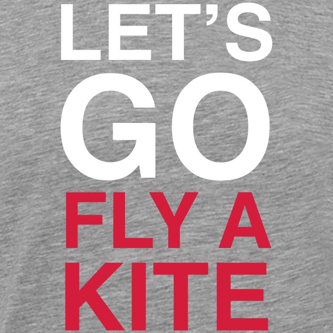 Lets Go Fly a Kite