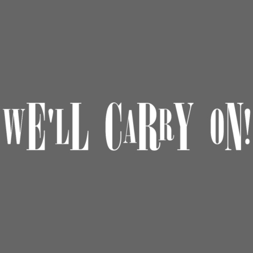 We´ll Carry On! - Premium-T-shirt herr
