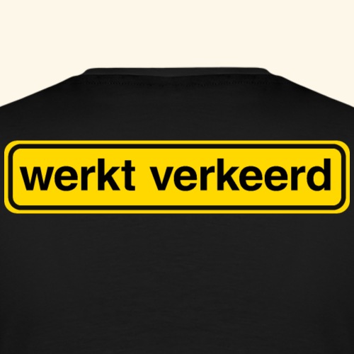 Werkt Verkeerd - Mannen Premium T-shirt