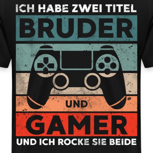 Ich habe zwei Titel Bruder und Gamer - Männer Premium T-Shirt