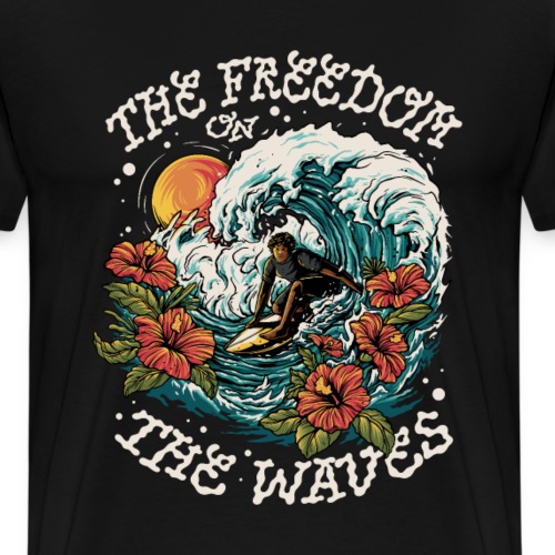 The Freedom on the waves - Männer Premium T-Shirt