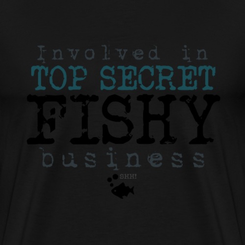 TopSecret FishyBusiness I - Miesten premium t-paita