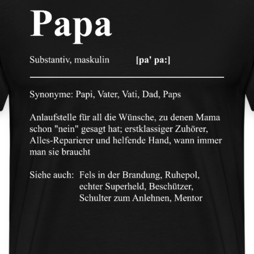Lustiger Spruch Vatertag Papa Geschenk - Männer Premium T-Shirt