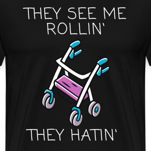 They see me rollin they hatin Rente - Männer Premium T-Shirt