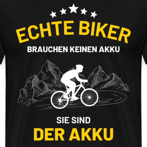 Echte Biker brauchen keinen Akku Spruch - Männer Premium T-Shirt