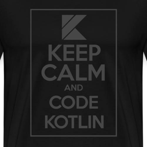 Keep Calm And Code Kotlin - Men's Premium T-Shirt