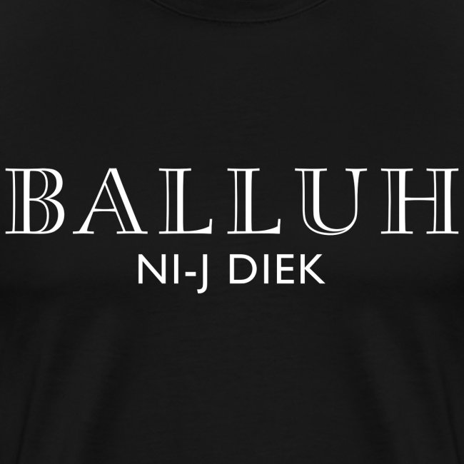 BALLUH NI-J DIEK - zwart/wit